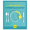 GU Das Kochbuch zum Intervallfasten, 1 St